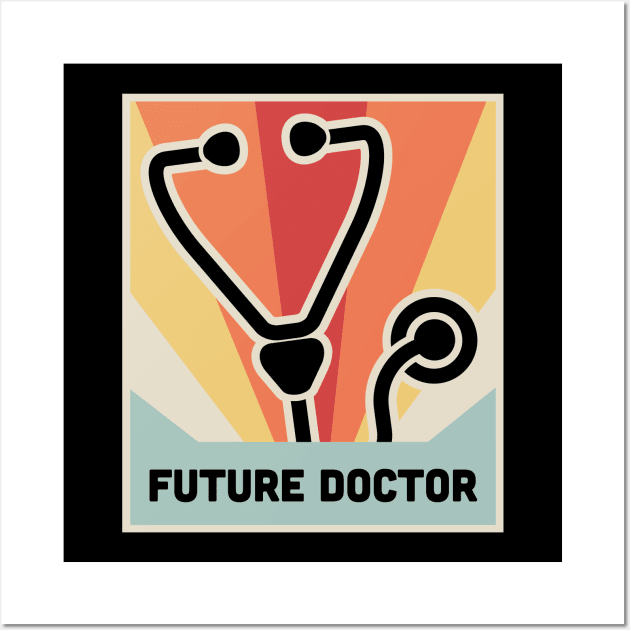 FUTURE DOCTOR | Retro Medical Student Poster Wall Art by MeatMan